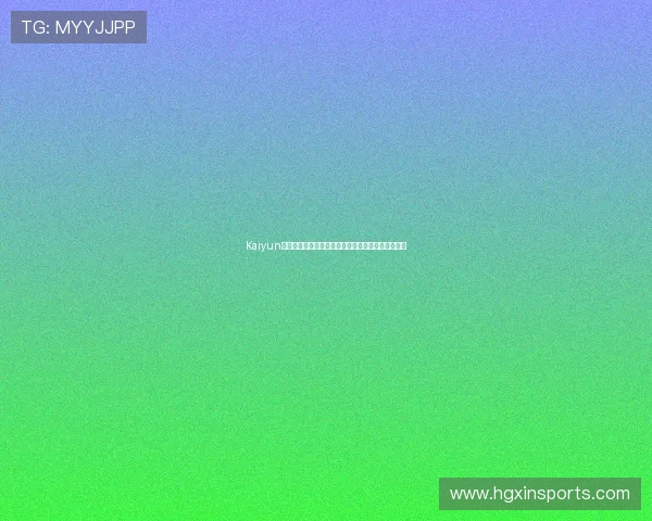 Kaiyun开云注册游戏优惠信息全攻略助你轻松领取专属福利 Kaiyun开云注册游戏优惠信息全攻略助你轻松领取专属福利